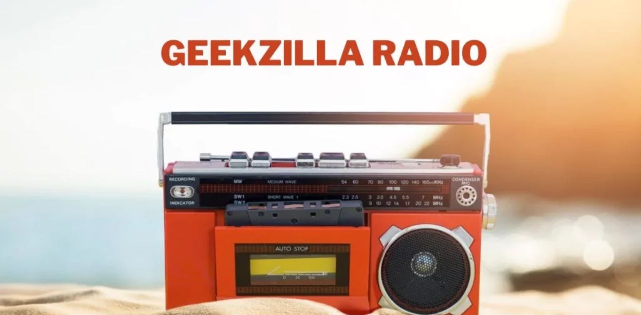 Geekzilla Radio: Your Go-To Station for Geek Culture