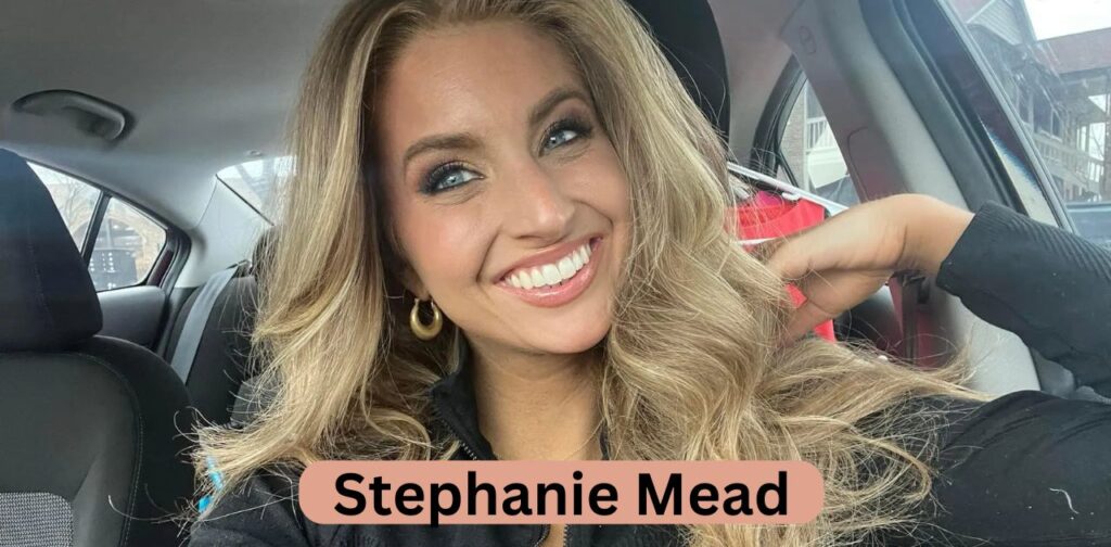 Interesting Facts About Stephanie Mead