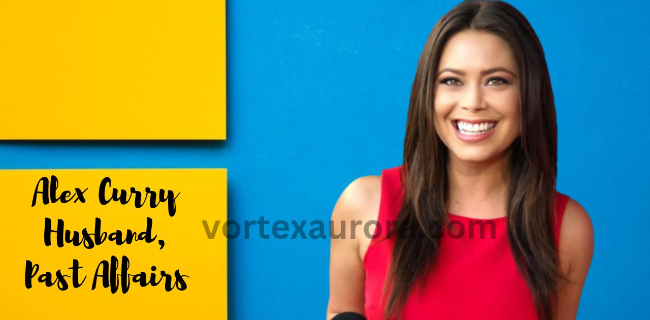 Alex Curry Husband, Past Affairs, Net Worth, Boyfriend, and Bio