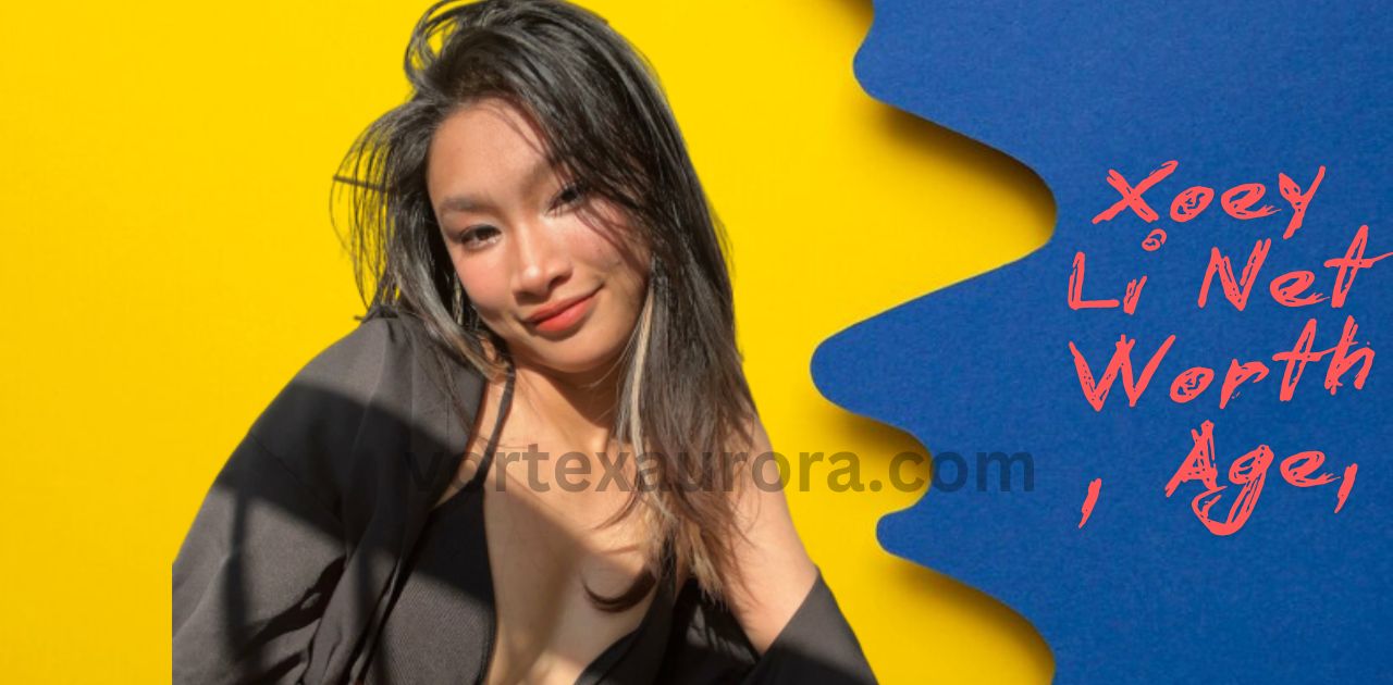 Xoey Li Net Worth, Age, Height, Images, Bio/Wiki 2024